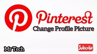 How to Change Profile Picture in Pinterest