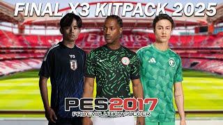 PES 2017 FINAL X3 KITPACK SEASON 2025 FULL UPDATE AIO