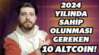 2024 Yılında Bu Altcoinlere Sahip Olunmalı!