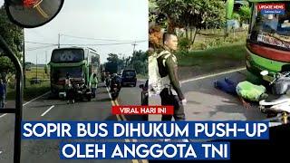 Apes, Gara-gara Ketahuan Ngeblong Jalur Oleh Angota TNI, Supir Bus Dihukum Push-up