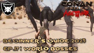 Conan Exiles | Age of War | Beginner's Guide 2023 | Ep.17: World Bosses