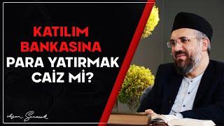 Katılım Bankasına Para Yatırmak Caiz mi? | İhsan Şenocak