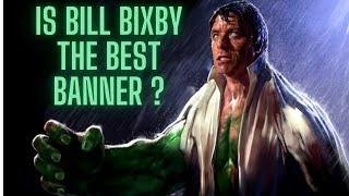 The Incredible Hulk - Is Bill Bixby the best Banner ?