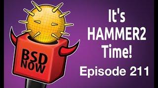 It's HAMMER2 Time! | BSD Now 211