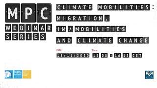 Climate mobilities: Migration, im/mobilities, and climate change