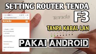 CARA SETING ROUTER TENDA F3 DENGAN HP