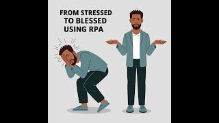 From Stressed to Blessed | Increased His Income by $30,000 using RPA!