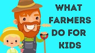 What  Farmers Do for Kids