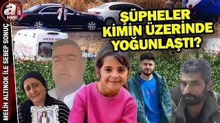 Narin'i hangi şüpheli nasıl öldürdü? | A Haber