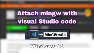 How to Install and Set Visual Studio Code and MinGW Compiler for C and C++
