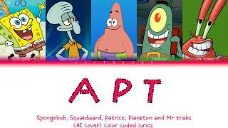 Spongebob, Squidward, Patrick, Plankton and Mr krabs 'APT' AI cover