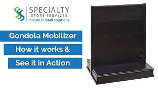 The Specialty Store Services' Gondola Mobilizer -  How it functions and see it in action