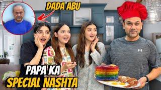 Papa Ne First Time Betiyoun Ke Liya Nashta Banaya|Dada Abu Ghar agaye?|Sistrology