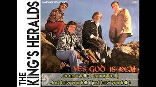 Yes, God is Real (Lyrics) - King's Heralds