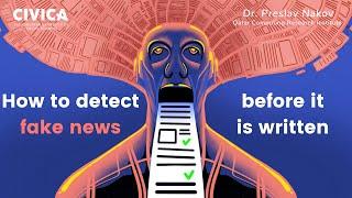 How to detect fake news before it is written | CIVICA Data Science Seminar Series