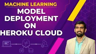 37. Machine Learning (ML) Project Deployment On Heroku Cloud Using Flask