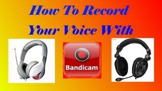 How To Record Your Voice On Bandicam