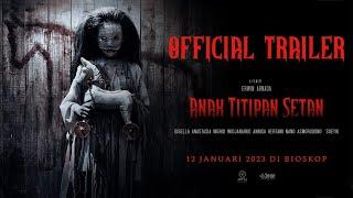 Official Trailer - ANAK TITIPAN SETAN | 12 Januari 2023 di Bioskop