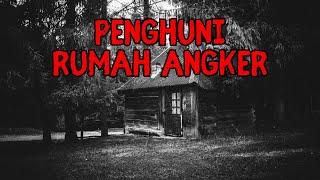 KISAH HOROR RUMAH ANGKER - MAKHLUK HOROR PENGHUNI OMAH ANGKER