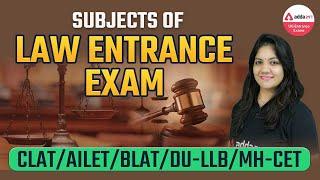 Subjects of Law Entrance Exam | LLB Entrance Exam Syllabus | CLAT | AILET