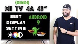 Mi TV 4A 43" Best Display Settings (HINDI) Android 9 Update ke baad