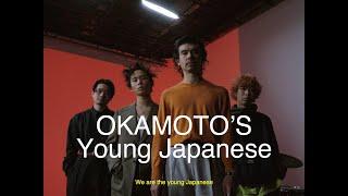 OKAMOTO'S 『Young Japanese』OFFICIAL MUSIC VIDEO