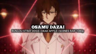 OSAMU DAZAI SCENES | BUNGOU STRAY DOGS | DEAD APPLE | Scenes RAW 1080p