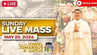 SUNDAY FILIPINO LIVE MASS TODAY II TRINITY SUNDAY II MAY 26, 2024 II FR. JOWEL JOMARSUS GATUS