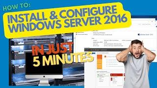 Install  & Configure Windows Server 2016 in just 5 minutes