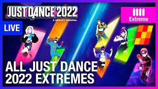 all just dance 2022 extremes