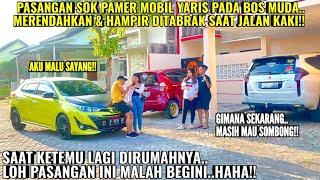 PASANGAN SOK KAYA PAMER PADA ORANG YANG SALAH MENTANG2 NAIK MOBIL YARIS!!Jadi begini kan..