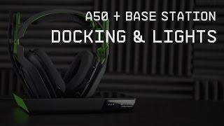 A50 Wireless + Base Station Docking and Lights || ASTRO Gaming