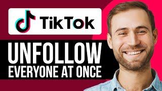 How To Unfollow Everyone On TikTok At Once (2025) 100% WORKING