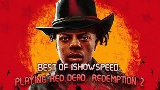 Best of IShowSpeed Playing Red Dead Redemption 2 (FUNNY MOMENTS)