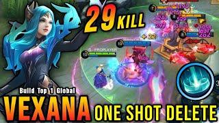 29 Kills!! Midlane Vexana is Deadly (ONE SHOT DELETE) - Build Top 1 Global Vexana ~ MLBB
