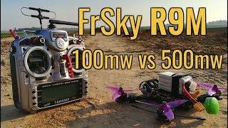 FrSky R9M - 100mw vs 500mw - Range Test