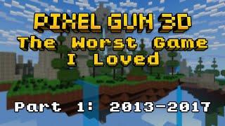 Pixel Gun 3D: The Worst Game I Loved (Part 1: 2013-2017)