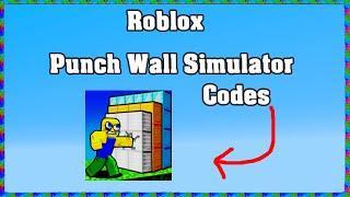 Roblox Punch Wall Simulator Codes ! 