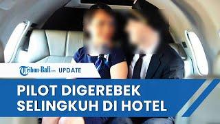 Viral Istri Sah Grebek Suami Pilot Selingkuh Dengan Pramugari di Hotel