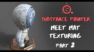 Meet Mat Texturing Tutorial - Pt. 2 - Substance Painter 2019