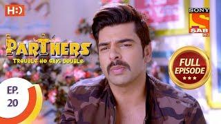 Partners Trouble Ho Gayi Double - Ep 20 - Full Episode - 25th December, 2017