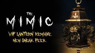 The Mimic VIP Lantern Remake - New Sneak Peek