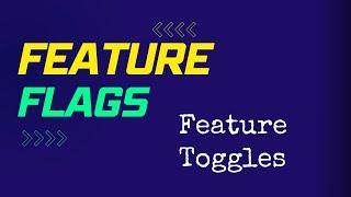 Feature Flags aka. Feature Toggles Pattern | Tech Primers