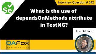 What is the use of dependsOnMethods attribute in TestNG (Selenium Interview Question #542)