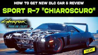 Sport R-7 Chiaroscuro NEW DLC CAR How to Get & Review | Cyberpunk 2077 Phantom Liberty | Muscle Car