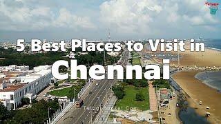 5 Best Places to visit in Chennai | Chennai Tourist Attractions | Telugu Bucket