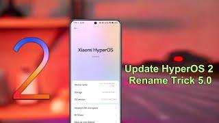 Rename Trick 5.0: Install HyperOS 2 Updates Now Without Bootloader Unlock 