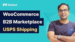 WooCommerce B2B Marketplace USPS Shipping Plugin