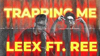 TRAPPING ME - LEEX X REE (Prod.by nobuddy x GORE OCEAN) | OFFICIAL LYRIC VIDEO