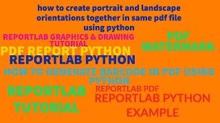 REPORTLAB|REPORTLAB PYTHON TUTORIAL|How To Create Portrait & Landscape orientations together|PART:50